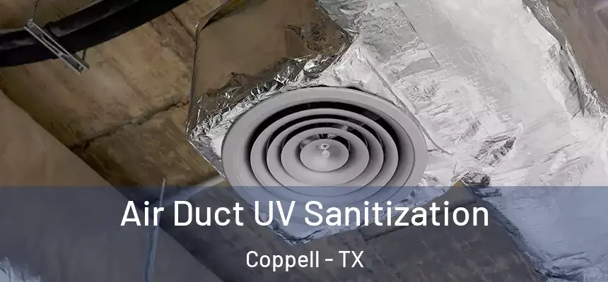  Air Duct UV Sanitization Coppell - TX