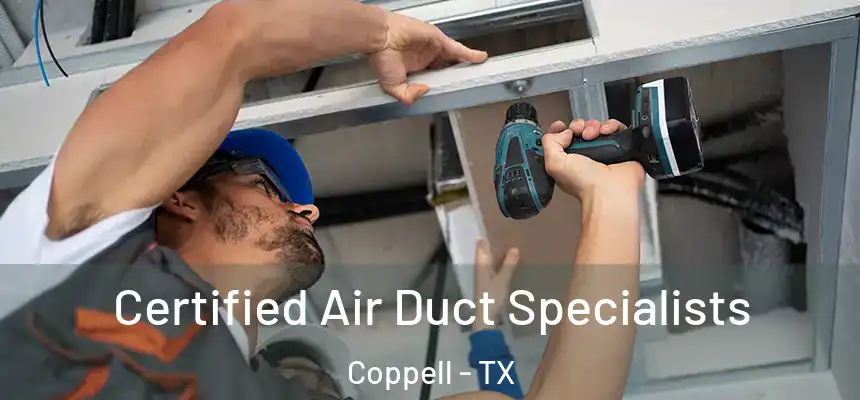  Certified Air Duct Specialists Coppell - TX
