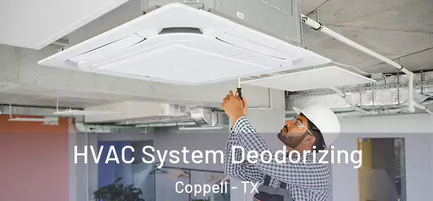  HVAC System Deodorizing Coppell - TX